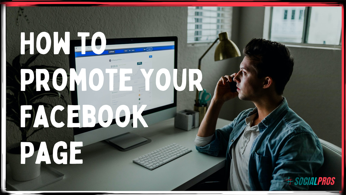 How to Promote Your Facebook Page