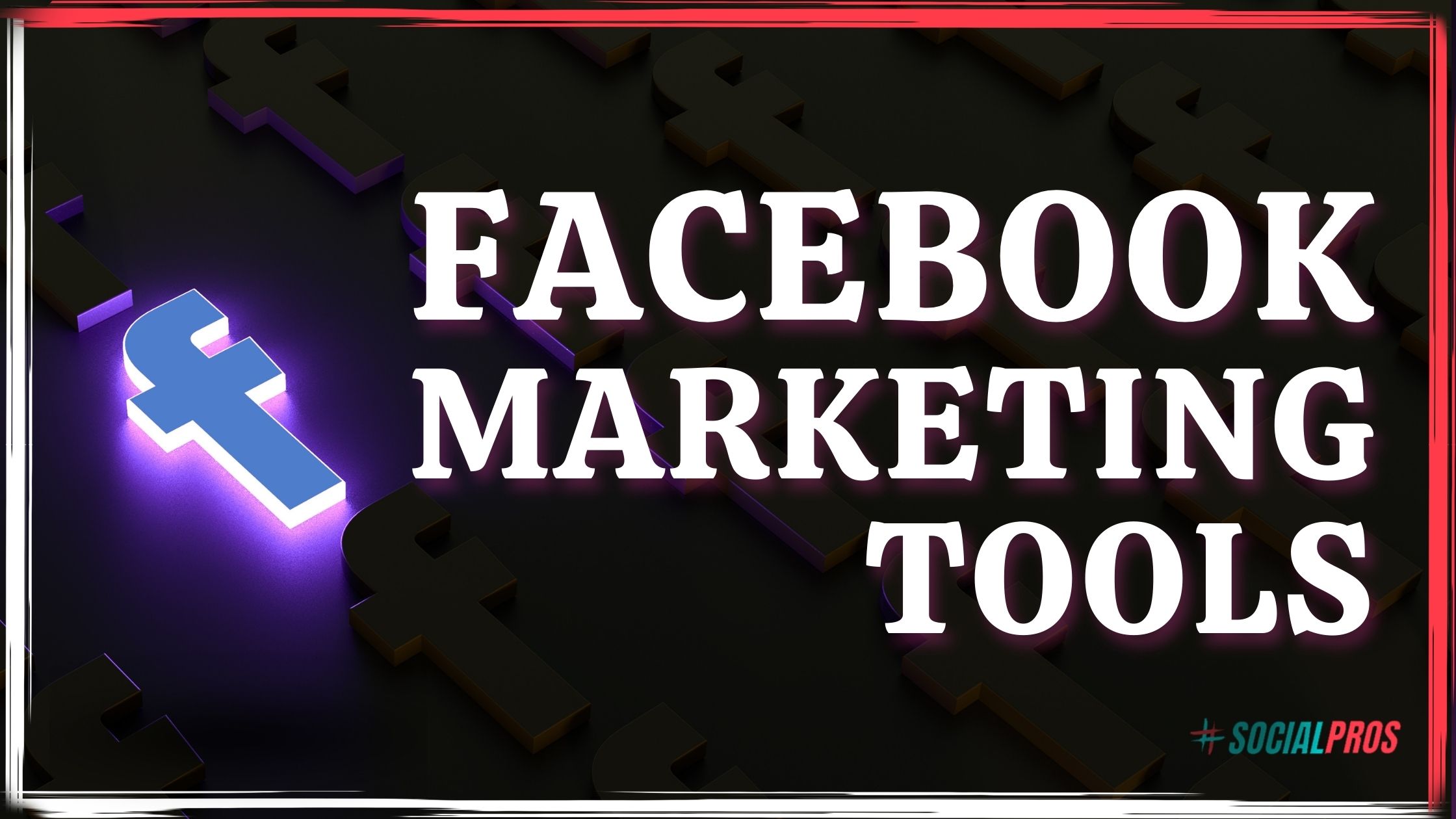 Facebook Marketing tools