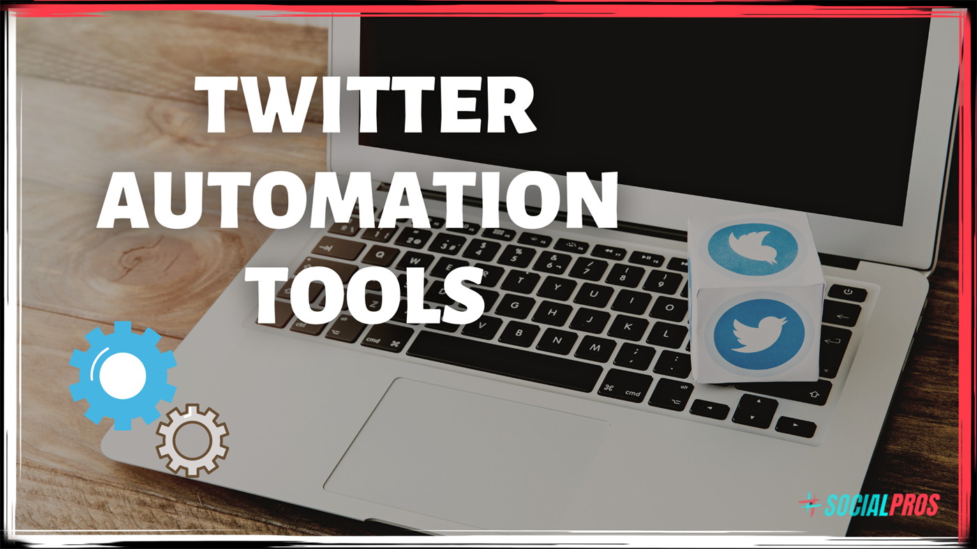 Twitter Automation tools